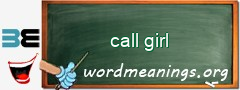 WordMeaning blackboard for call girl